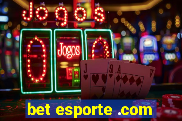 bet esporte .com